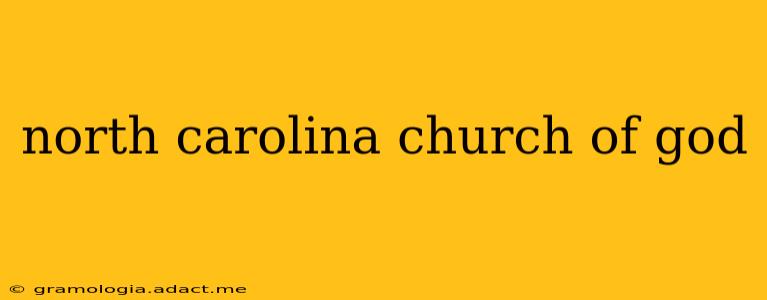 north carolina church of god