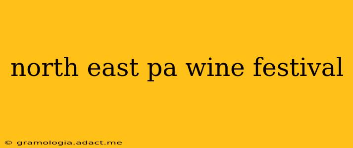 north east pa wine festival