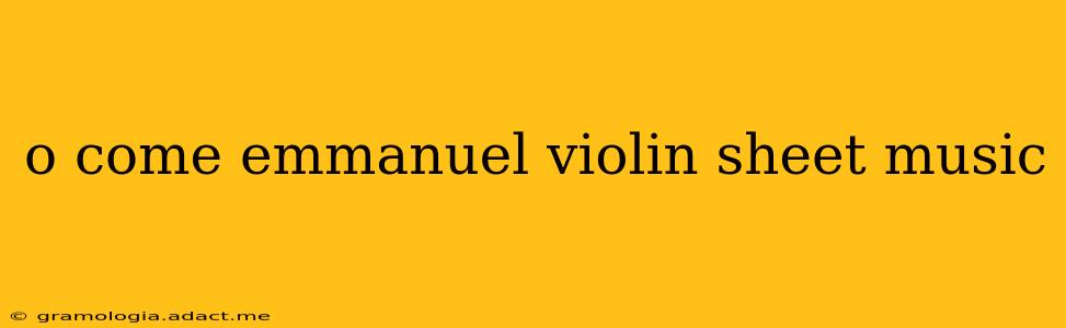 o come emmanuel violin sheet music