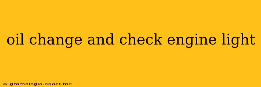 oil change and check engine light