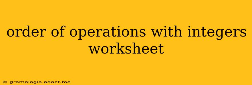 order of operations with integers worksheet