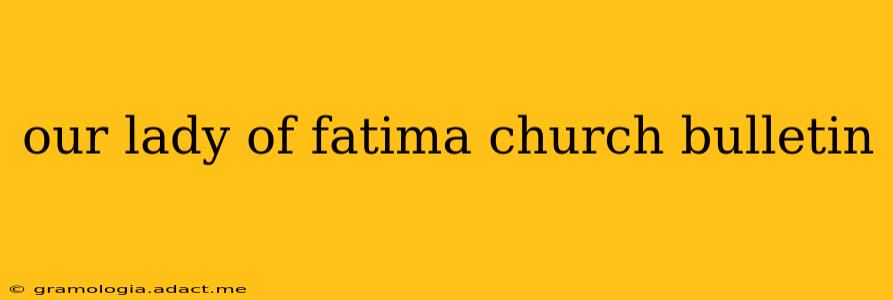 our lady of fatima church bulletin