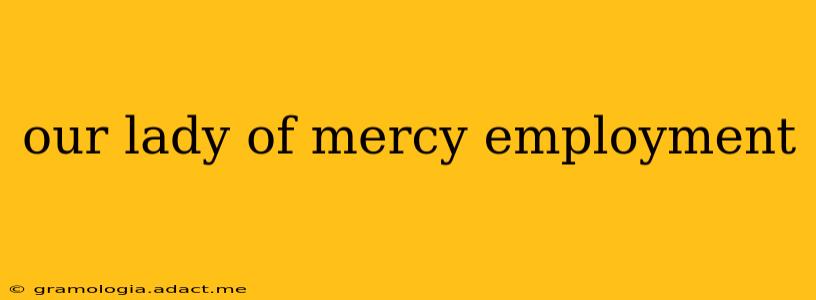 our lady of mercy employment