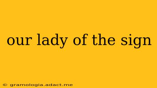 our lady of the sign