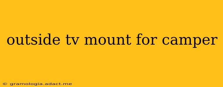 outside tv mount for camper