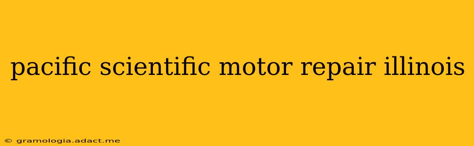 pacific scientific motor repair illinois
