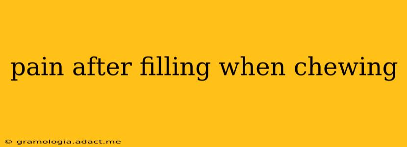pain after filling when chewing