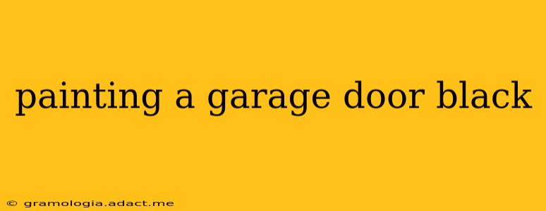 painting a garage door black