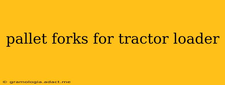 pallet forks for tractor loader