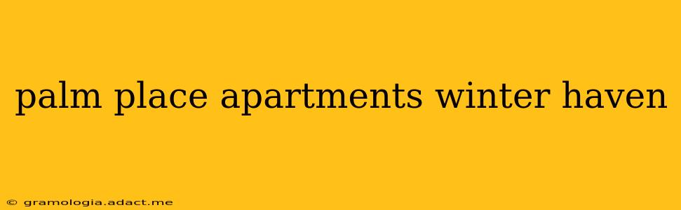palm place apartments winter haven