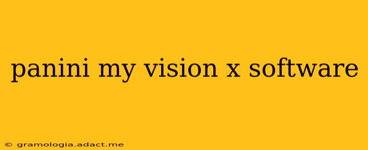 panini my vision x software