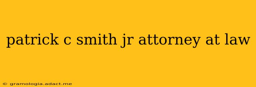 patrick c smith jr attorney at law