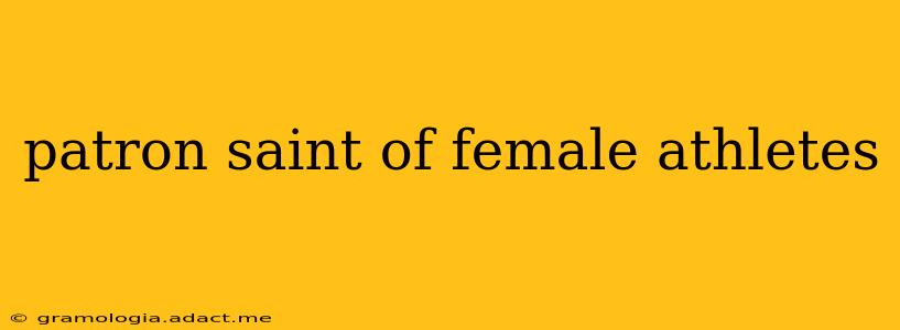 patron saint of female athletes