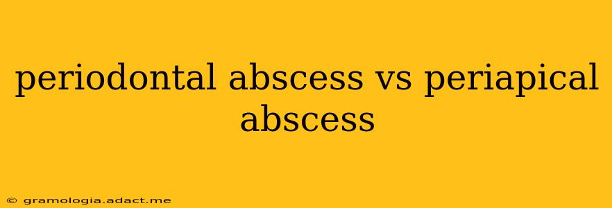 periodontal abscess vs periapical abscess