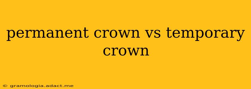 permanent crown vs temporary crown