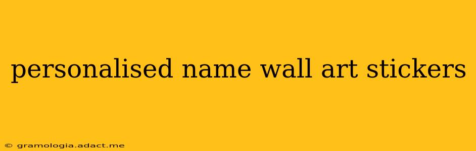 personalised name wall art stickers