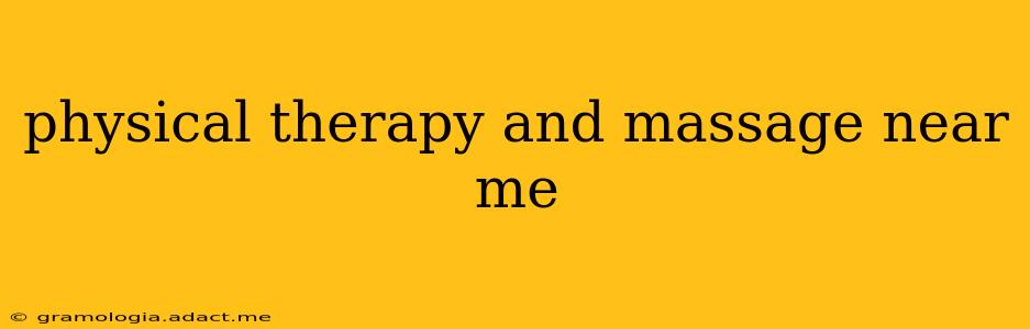 physical therapy and massage near me