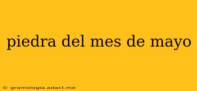 piedra del mes de mayo