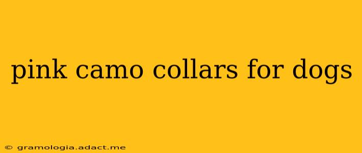 pink camo collars for dogs