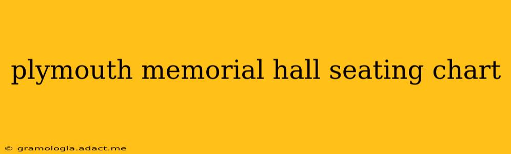 plymouth memorial hall seating chart