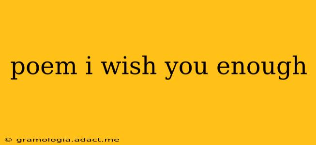 poem i wish you enough