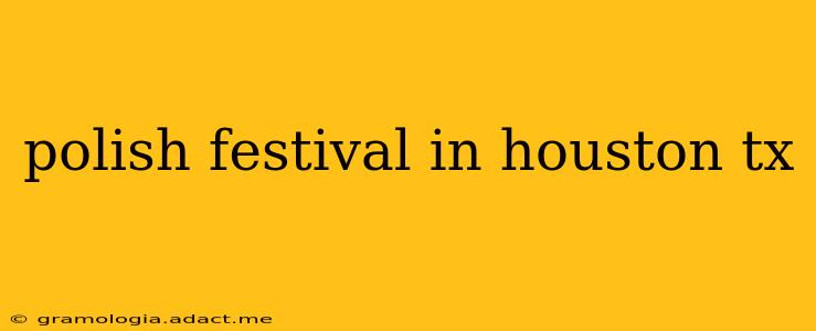 polish festival in houston tx