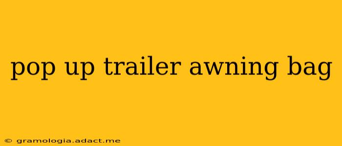 pop up trailer awning bag