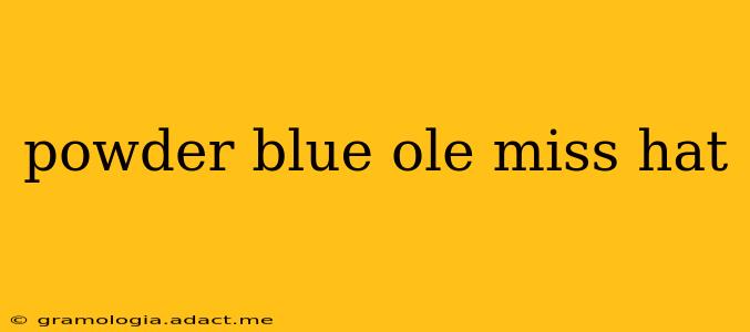 powder blue ole miss hat