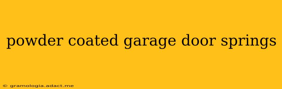 powder coated garage door springs