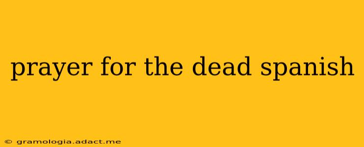 prayer for the dead spanish