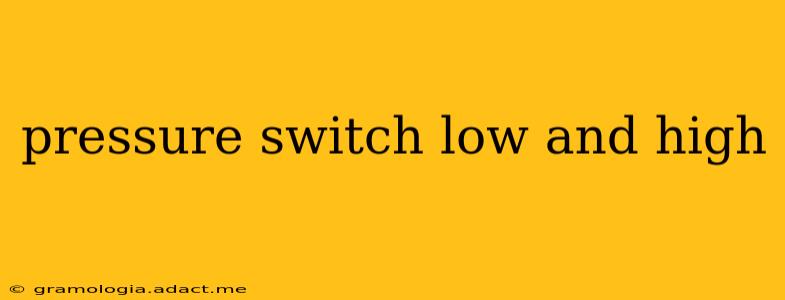 pressure switch low and high