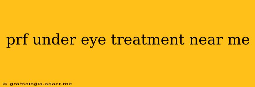 prf under eye treatment near me