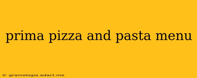 prima pizza and pasta menu