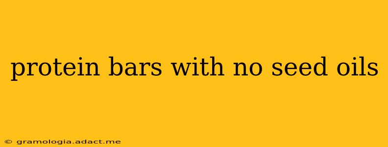 protein bars with no seed oils