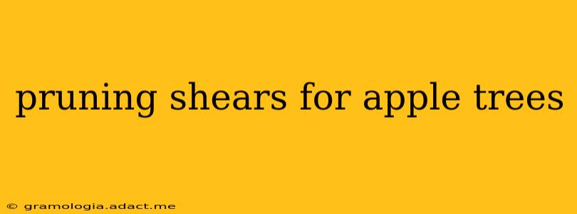pruning shears for apple trees