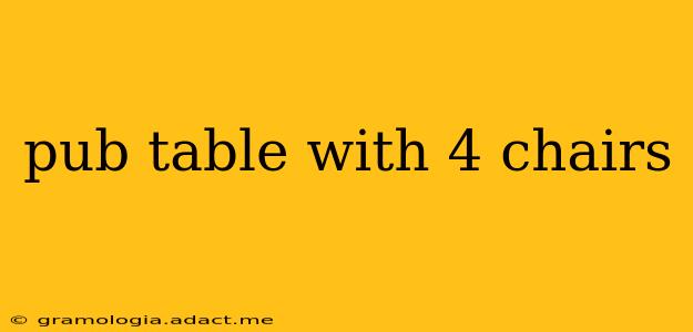 pub table with 4 chairs