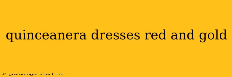 quinceanera dresses red and gold
