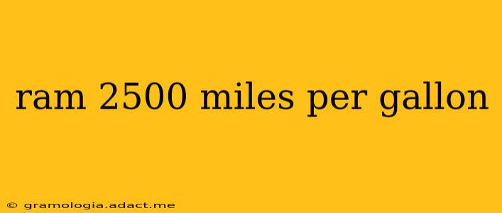 ram 2500 miles per gallon