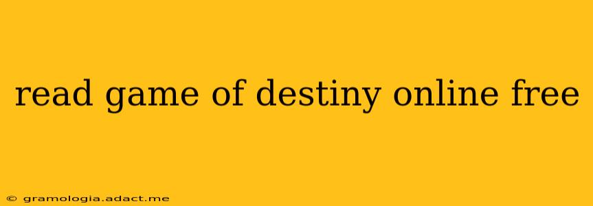 read game of destiny online free