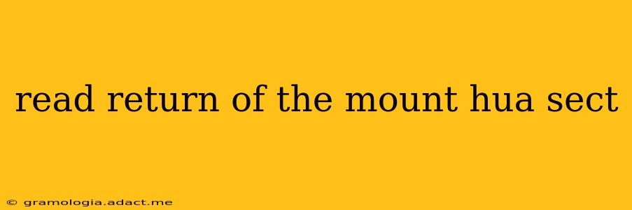 read return of the mount hua sect