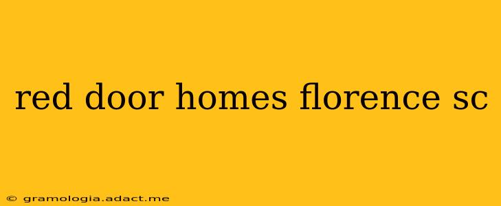 red door homes florence sc