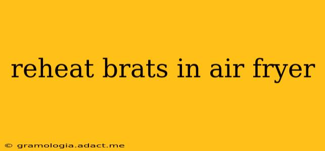 reheat brats in air fryer