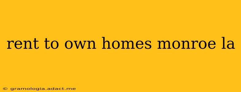 rent to own homes monroe la