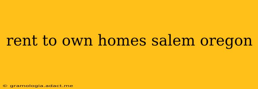 rent to own homes salem oregon