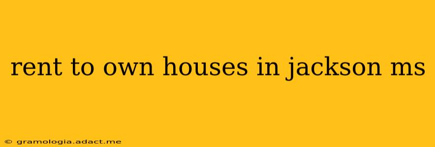 rent to own houses in jackson ms
