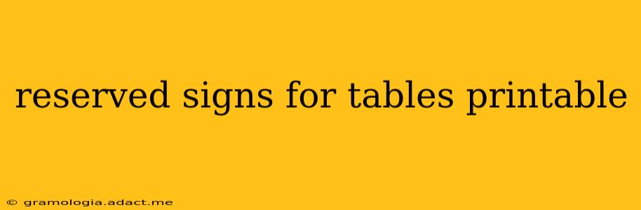 reserved signs for tables printable