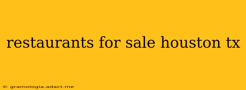 restaurants for sale houston tx