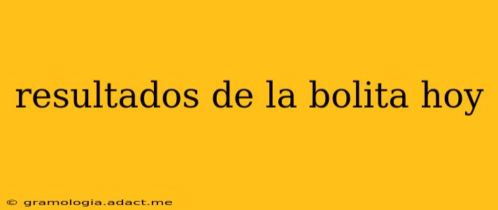 resultados de la bolita hoy