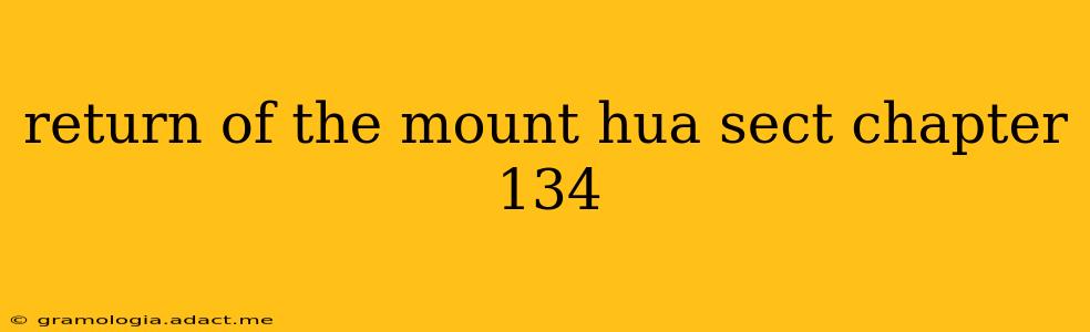 return of the mount hua sect chapter 134