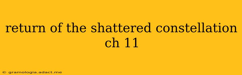 return of the shattered constellation ch 11